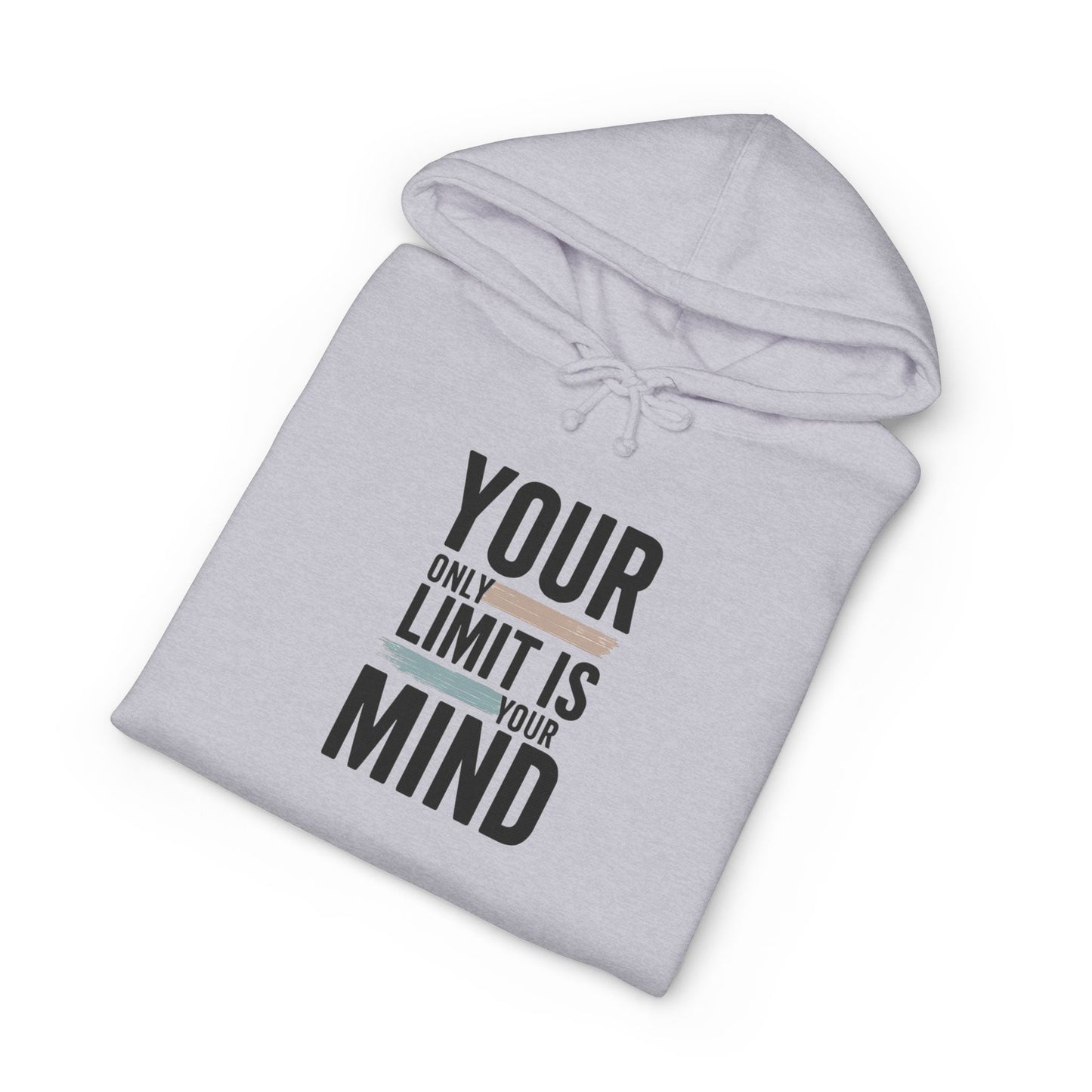 Motivational Hoodie - "Your Only Limit Is Your Mind" Inspirational Pullover