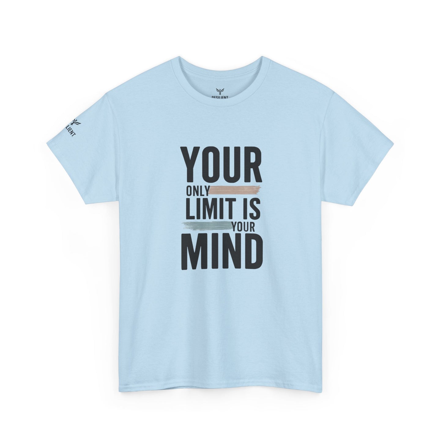 Inspiring "Your Only Limit Is Your Mind" Tee