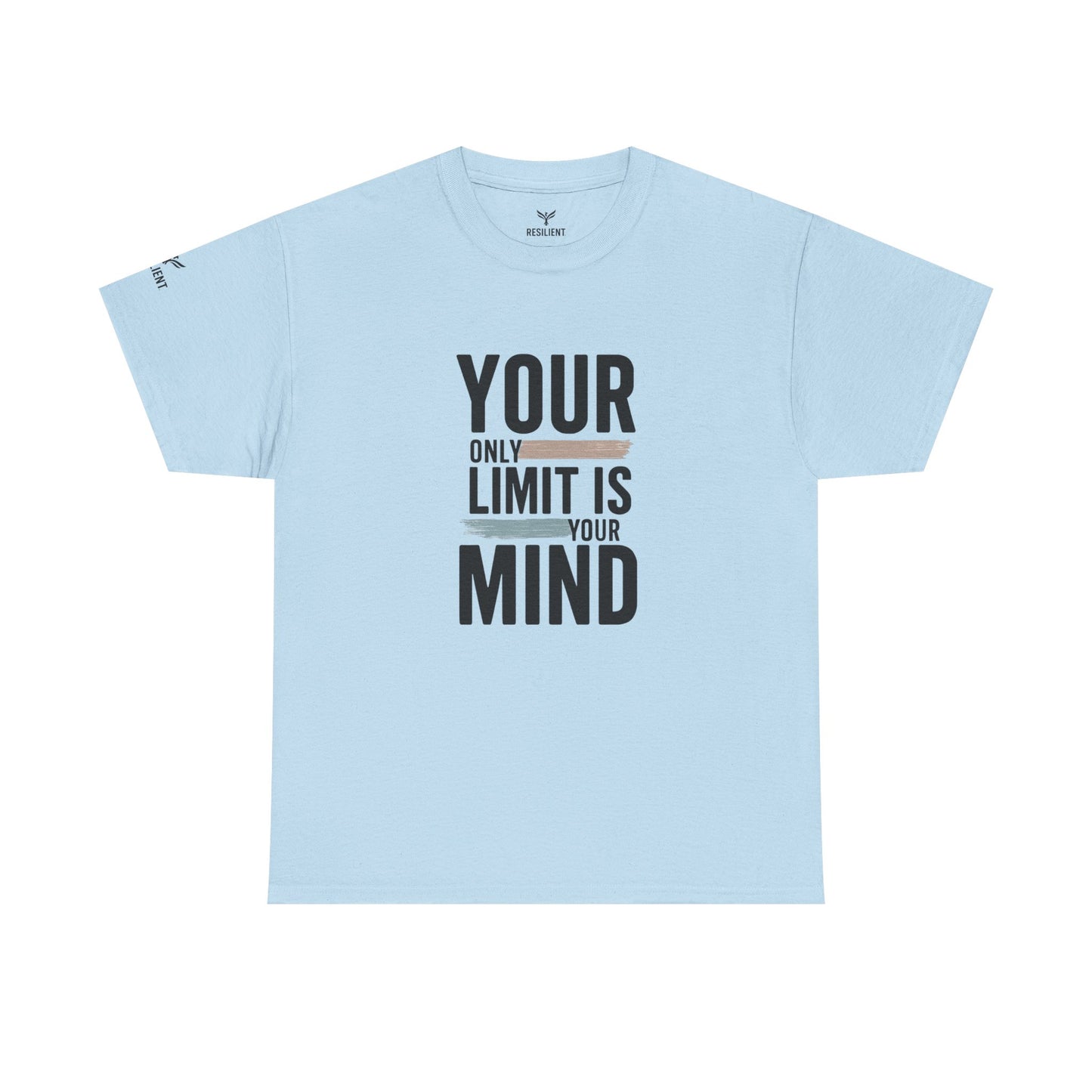 Inspiring "Your Only Limit Is Your Mind" Tee
