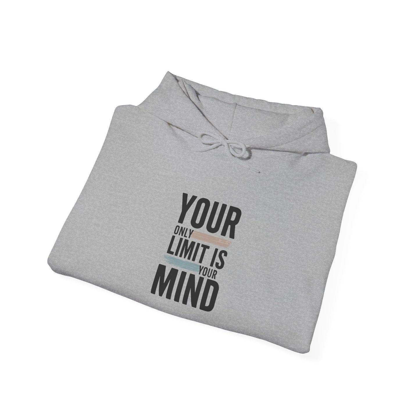 Your Only Limit Is Your Mind Hoodie — Motivational White Pullover